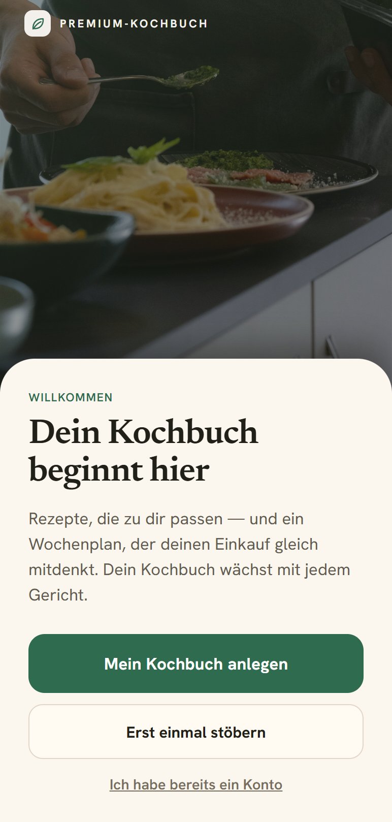Willkommensschirm mit dem Satz „Dein Kochbuch beginnt hier“ und drei Wegen: anlegen, stöbern oder anmelden
